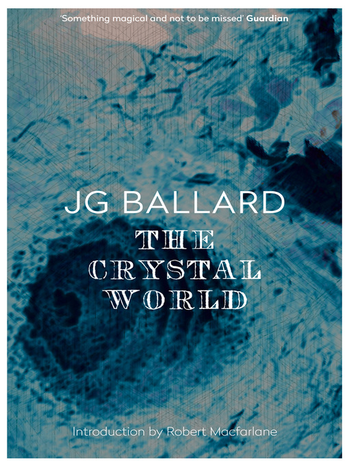 Title details for The Crystal World by J. G. Ballard - Available